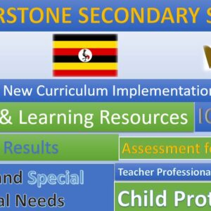 Cornerstone Secondary School Arua, New Curriculum Implementation, Teaching and Learning Resources, ICT Club, and Staff Professional Development.
