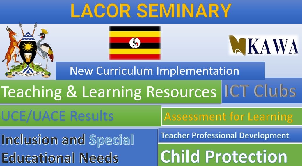 Lacor Seminary location, New Curriculum Implementation, Teaching and Learning Resources, ICT Lab and Clubs.